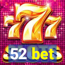 52 bet